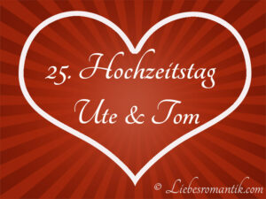 25. Hochzeitstag Ute & Tom