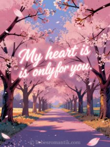 Blühende Kirschblütenallee mit fallenden Blütenblättern und der Aufschrift „My heart is only for you.“
